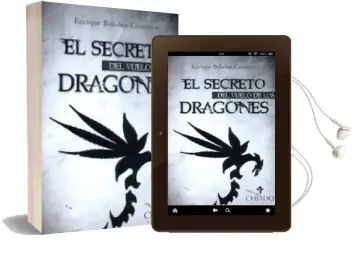 Descargar AudioLibro El Secreto del Vuelo de los Dragones de Enrique Bolaños Contreras año 2016