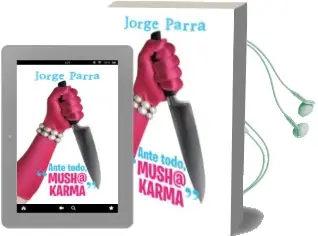 Descargar AudioLibro (I.B.D.) Ante Todo, #Mush@ Karma# de Jorge Parra año 2016