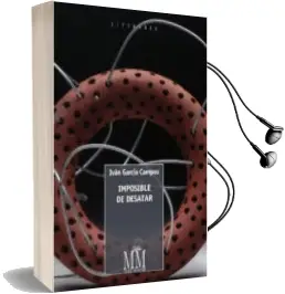 Descargar AudioLibro Imposible de Desatar de Ivan Garcia Campos año 2016