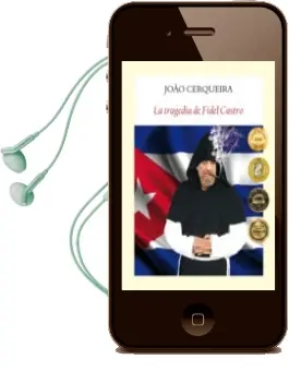 Descargar AudioLibro La Tragedia de Fidel Castro de Joao Cerqueira año 2016