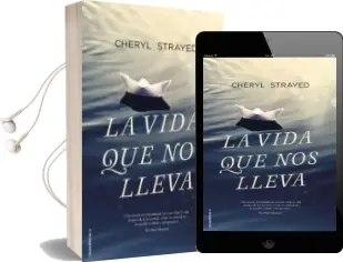 Descargar AudioLibro La Vida que nos Lleva de Cheryl Strayed año 2016