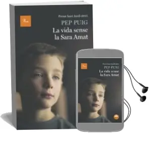 Descargar AudioLibro La Vida Sense la Sara Amat (Premi Sant Jordi 2016) de Pep Puig año 2016