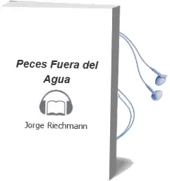 Descargar AudioLibro Peces Fuera del Agua de Jorge Riechmann año 2016
