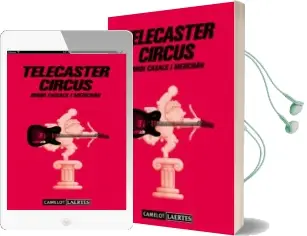 Descargar AudioLibro Telecaster Circus de Jordi Casals I Merchan año 2016