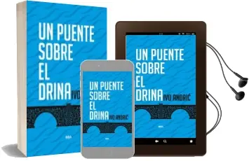 Descargar AudioLibro Un Puente Sobre el Drina de Ivo Andric año 2016