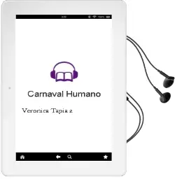 Descargar AudioLibro Carnaval Humano de Verónica Tapia Z. año 2016