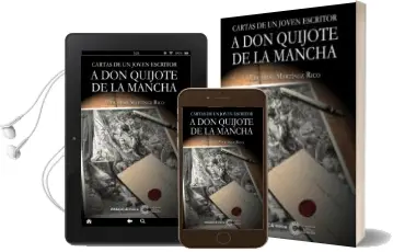 Descargar AudioLibro Carta de un Joven Escritor a don Quijote de la Mancha de Eduardo Martinez Rico año 2016