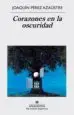 AudioLibro Corazones en la Oscuridad de Joaquin Perez Azaustre