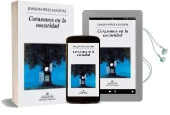 Descargar AudioLibro Corazones en la Oscuridad de Joaquin Perez Azaustre año 2016
