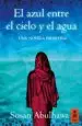 AudioLibro El Azul Entre el Cielo y el Agua: Una Novela Palestina de Susan Abulhawa