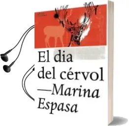 Descargar AudioLibro El dia del Cérvol de Marina Espasa Sans año 2016