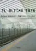 AudioLibro El Ultimo Tren de Elena Gonzalez Martinez Vallejo