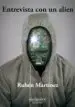 AudioLibro Entrevista con un Alien de Ruben Martinez