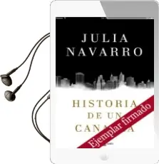 Descargar AudioLibro Historia de un Canalla (Ejemplar Firmado por la Autora) de Julia Navarro año 2016