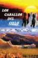 AudioLibro (I.B.D.) los Caballos del Cielo de Marina De Chateaubriand