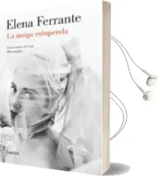 Descargar AudioLibro La Amiga Estupenda (Dos Mujeres 1) de Elena Ferrante año 2016