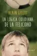 AudioLibro La Logica Cotidiana de la Felicidad de Allain Gillot