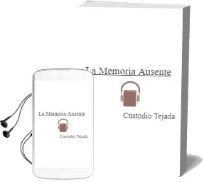 Descargar AudioLibro La Memoria Ausente de Custodio Tejada año 2016