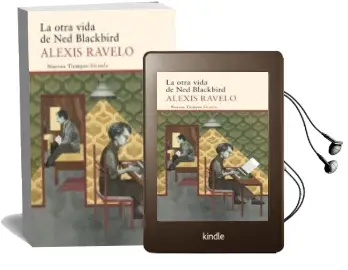 Descargar AudioLibro La Otra Vida de ned Blackbird de Alexis Ravelo año 2016