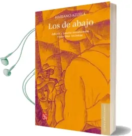 Descargar AudioLibro Los de Abajo (5ª Ed.) de Mariano Azuela año 2016