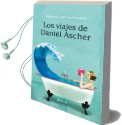 Descargar AudioLibro Los Viajes de Daniel Ascher de Deborah Levy Bertherat año 2016