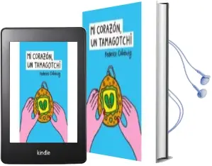 Descargar AudioLibro Mi Corazon un Tamagochi de Federico Calabuig año 2016