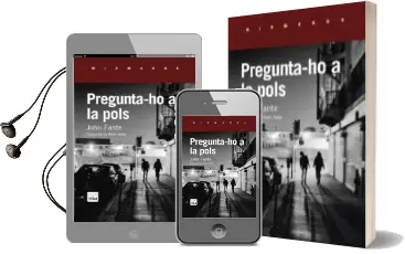 Descargar AudioLibro Pregunta-Ho a la Pols de John Fante año 2016