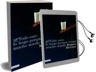 Descargar AudioLibro Todo Esto lo Hago Porque Tengo Mucho Miedo de Empar Moliner año 2016