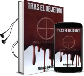 Descargar AudioLibro Tras el Objetivo de Natalia Gomez Navajas año 2016