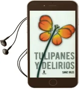 Descargar AudioLibro Tulipanes y Delirios de Luis Sanz Irles año 2016