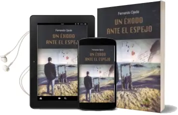Descargar AudioLibro Un Exodo Ante el Espejo de Fernando Ojeda Lopez Tapia año 2016
