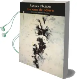 Descargar AudioLibro Un Vaso de Cólera de Raduan Nassar año 2016