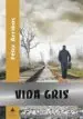 AudioLibro Vida Gris de Felix Arribas