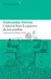 AudioLibro Como se Hizo la Guerra de los Zombis de Aleksandar Hemon