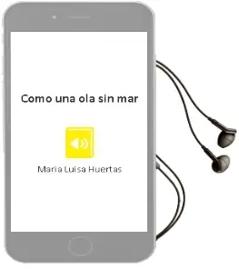 Descargar AudioLibro Como una ola sin mar de Maria Luisa Huertas año 2016