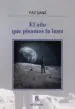 AudioLibro El año que Pisamos la Luna de Paz Sanz