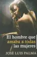 AudioLibro El Hombre que Amaba a Todas las Mujeres de Jose Luis Palma Gamiz