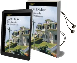 Descargar AudioLibro El Libro de los Baltimore de Joël Dicker año 2016