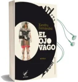 Descargar AudioLibro El ojo Vago de Xandru Fernandez año 2016