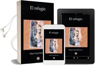 Descargar AudioLibro El Refugio de Miguel Angel Ballestero año 2016