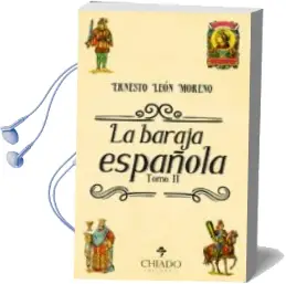 Descargar AudioLibro La Baraja Española - Tomo ii de Ernesto Leon Moreno año 2016