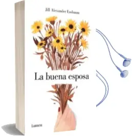 Descargar AudioLibro La Buena Esposa de Jill Alexander Essbaum año 2016