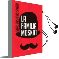 Descargar AudioLibro La Familia Moskat de Isaac Bashevis Singer año 2016