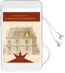 Descargar AudioLibro La Habitacion del Presidente de Ricardo Romero año 2016