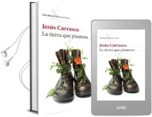 Descargar AudioLibro La Tierra que Pisamos de Jesus Carrasco año 2016