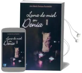 Descargar AudioLibro Luna de Miel en Denia de Ana María Forneas Fernández año 2016