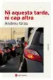 AudioLibro Ni Aquesta Tarda, ni cap Altra de Andreu Grau
