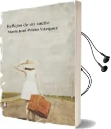 Descargar AudioLibro Reflejos de un Sueño de Maria Jose Prieto Vazquez año 2016