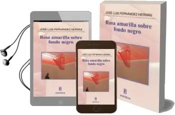 Descargar AudioLibro Rosa Amarilla Sobre Fondo Negro de Jose Luis Fernandez Hernan año 2016
