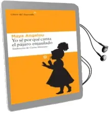 Descargar AudioLibro Yo se por que Canta el Pajaro Enjaulado de Maya Angelou año 2016